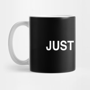 Just DCA it Mug